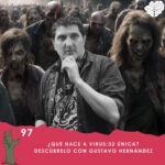 Gustavo Fernández director de Virus:32 en la portada el episodio 97 con zombis de fondo