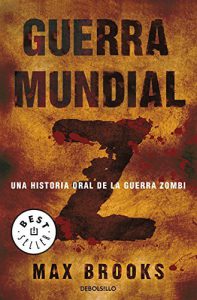 Portada del libro de Guerra mundial Z - Una historia oral de la guerra Zombi